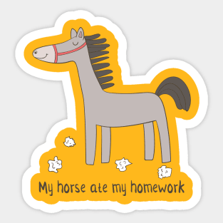 My Horse Ate My Homework- Funny Horse Owner Gift Sticker